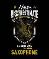 nunca subestimes a un anciano con una camiseta de saxofón vector
