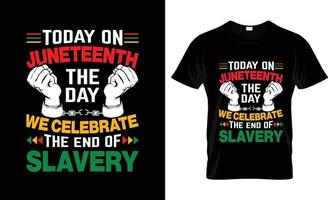 Juneteenth t-shirt design, Juneteenth t-shirt slogan and apparel design, Juneteenth typography, Juneteenth vector, Juneteenth illustration vector