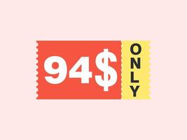 94 Dollar Only Coupon sign or Label or discount voucher Money Saving label, with coupon vector illustration summer offer ends weekend holiday