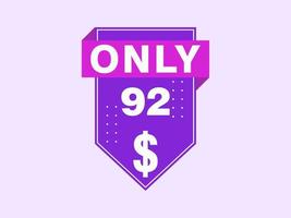 92 Dollar Only Coupon sign or Label or discount voucher Money Saving label, with coupon vector illustration summer offer ends weekend holiday