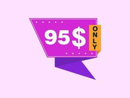 95 Dollar Only Coupon sign or Label or discount voucher Money Saving label, with coupon vector illustration summer offer ends weekend holiday