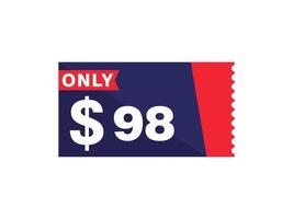 98 Dollar Only Coupon sign or Label or discount voucher Money Saving label, with coupon vector illustration summer offer ends weekend holiday
