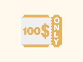 100 Dollar Only Coupon sign or Label or discount voucher Money Saving label, with coupon vector illustration summer offer ends weekend holiday