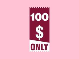 100 Dollar Only Coupon sign or Label or discount voucher Money Saving label, with coupon vector illustration summer offer ends weekend holiday