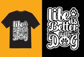 life is better with dog vector