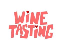 Wine tasting modern hand lettering with heart vector