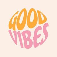 Retro groovy card with vintage lettering good vibes. Nostalgic and retro card. Vector lettering and stars