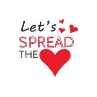 Spread the love typography design vector