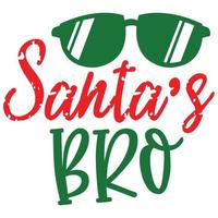 Santa's Bro, Merry Christmas shirts Print Template, Xmas Ugly Snow Santa Clouse New Year Holiday Candy Santa Hat vector illustration for Christmas hand lettered