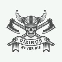 Vintage vikings motivational logo, label, emblem, badge in retro style with quote. Monochrome Graphic Art. Vector Illustration.