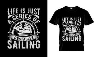 Sailing t-shirt design, Sailing t-shirt slogan and apparel design, Sailing typography, Sailing vector, Sailing illustration vector