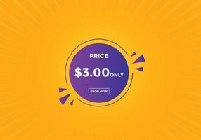 3 dollar price tag. Price 3 USD dollar only Sticker sale promotion Design. shop now button for Business or shopping promotion vector