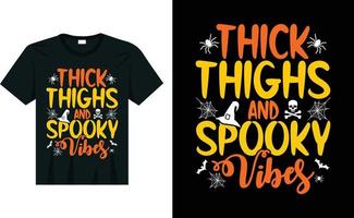 Thick thighs and spooky vibes cute halloween t shirt design vector