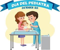 Dia del Pediatra text with cartoon character vector