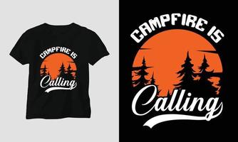 Campfire Is Calling - Camping T-shirt design vector