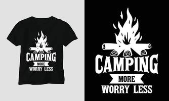 camping more worry less - Camping T-shirt Design vector