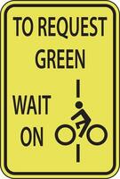 Bicycles To Request Green Wait On Line Sign On White Background vector