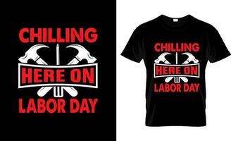 Labor Day  t-shirt design, Labor Day  t-shirt slogan and apparel design, Labor Day  typography, Labor Day  vector, Labor Day  illustration vector