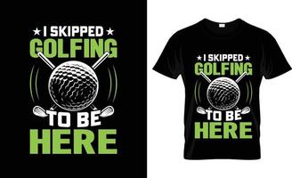 Golf t-shirt design, Golf t-shirt slogan and apparel design, Golf typography, Golf vector, Golf illustration vector