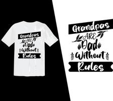 los abuelos son papá sin reglas, abuelos, abuelo, camiseta del abuelo, ropa, diseño, camiseta tipográfica, diseño tipográfico, camiseta lista para imprimir vector