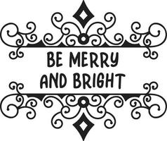 be merry and bright lettering and quote illustration vector