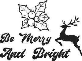 be merry and bright lettering and quote illustration vector