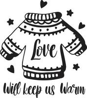 love will keep us warm lettering and quote illustration vector