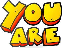 cartoon you are text vector