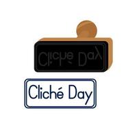 Cliche Day, idea for poster, banner, flyer or postcard vector