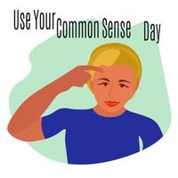 Use Common Sense Day, idea for poster, banner, flyer or postcard vector
