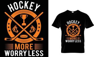 gráfico vectorial de diseño de camiseta de hockey sobre hielo. hockey más preocúpate menos