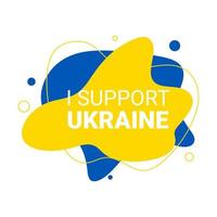 Vector liquid and fluid background illustration of I Support Ukraine, Ukrainian yellow and blue flag colors concept. Stop war and military attack banner.
