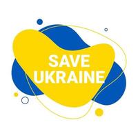 Vector liquid and fluid background illustration of Save Ukraine, Ukrainian yellow and blue flag colors concept. Stop war and military attack banner.