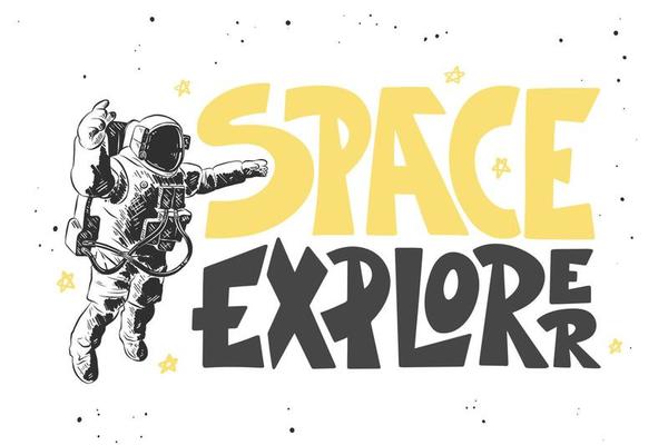 Vector engraved style illustration with typograhy for posters, decoration and print. Hand drawn sketch of astronaut with modern lettering on white background. Space explorer.