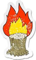 retro distressed sticker of a cartoon big tree stump on fire vector