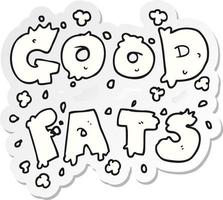 sticker of a cartoon good fats sign vector