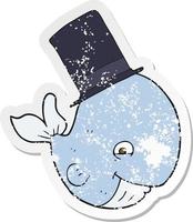retro distressed sticker of a cartoon whale in top hat vector