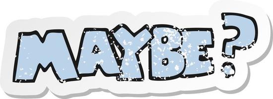 retro distressed sticker of a maybe cartoon symbol vector