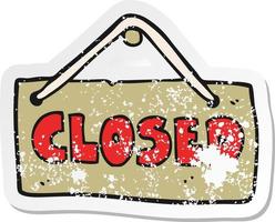 retro distressed sticker of a cartoon closed shop sign vector