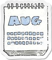 pegatina retro angustiada de un calendario de dibujos animados que muestra el mes de agosto vector