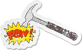 retro distressed sticker of a cartoon hammer vector