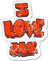 retro distressed sticker of a i love me cartoon symbol vector