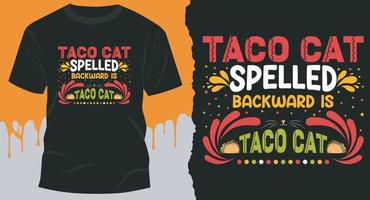 taco cat escrito al revés es tacocat. vector de diseño de camisetas de tacos para la fiesta del día del taco.