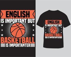 el inglés es importante pero el baloncesto es más importante plantilla de diseño de camiseta de vector de tipografía. descarga profesional de plantilla de diseño de camiseta de jugador de baloncesto