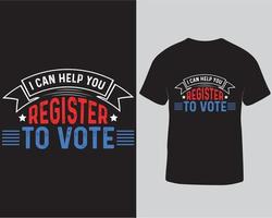 Puedo ayudarlo a registrarse para votar en la plantilla de diseño de camiseta de vector de tipografía de elección descarga gratuita