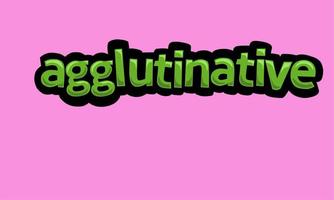 AGGLUTINATIVE writing vector design on a pink background