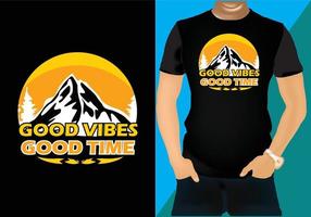 Good Vibes Good Time T-Shirt Design vector