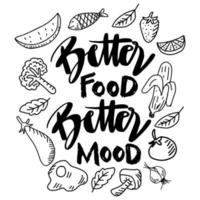 Better food better mood hand lettering.
