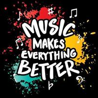 Music makes everything better. vector