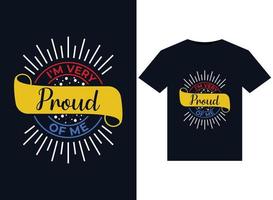 I'm very proud of me illustrations for print-ready T-Shirts design vector